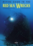 DIVING GUIDE TO THE RED SEA WRECKS