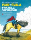 IVAR E SVALA FRATELLI VICHINGHI