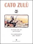 CATO ZULU LA FINE DI UN PRINCIPE . LA CAROVANA DEI BOERI