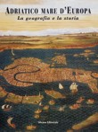 ADRIATICO MARE D'EUROPA VOL.I