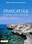 FRASCATOLE FAVIGNANA RICETTE E ALTRE STORIE