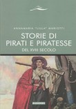 STORIE DI PIRATI E PIRATESSE DEL XVIII SECOLO