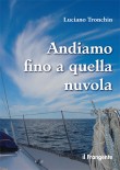 ANDIAMO FINO A QUELLA NUVOLA