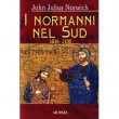 I NORMANNI NEL SUD 1016 - 1130 VOL.1
