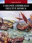 I GRANDI AMMIRAGLI DELL'ETA' REMICA