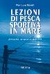 LEZIONI DI PESCA SPORTIVA IN MARE