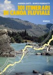 101 ITINERARI DI CANOA FLUVIALE