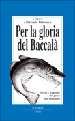 PER LA GLORIA DEL BACCALA'