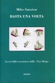 BASTA UNA VOLTA LA TERRIBILE AVVENTURA DELLO TZU HANG