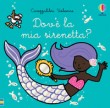 DOV'E' L MIA SIRENETTA?