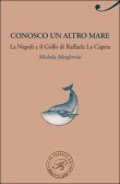 CONOSCO UN ALTRO MARE