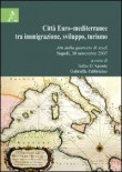 CITTA' EURO MEDITERRANEA TRA IMMAGRAZIONE SVILUPPO TURISMO