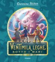 GERONIMO STILTON VENTIMILA LEGHE SOTTO I MARI