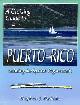 CRUISING GUIDE TO PUERTO RICO