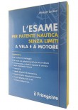 L'ESAME PER PATENTE NAUTICA SENZA LIMITI  A VELA E A MOTORE