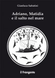 ADRIANO MATILDA E IL SALTO NEL MARE