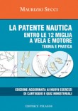 LA PATENYTE NAUTICA ENTRO LE 12 MIGLIA A VELA E A MOTORE