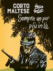 CORTO MALTESE SEMPRE UN PO' PIU' IN LA'