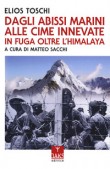 DAGLI ABISSI MARINI ALLE CIME INNEVATE