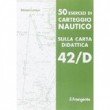 50 ESERCIZI DI CARTEGGIO SULLA CARTA 42/D