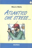 ATLANTICO CHE STRESS...