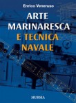 ARTE MARINARESCA E TECNICA NAVALE