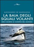 LA BAIA DEGLI SQUALI VOLANTI