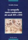 LA CARTOGRAFIA NAUTICA MEDITERRANEA DEI SECC.XV E XVII