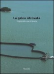 LA GALEA RITROVATA