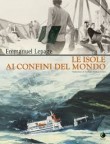 LE ISOLE AI CONFINI DEL MONDO