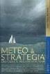 METEO E STRATEGIA. CROCIERA E REGATE D'ALTURA