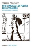 CORTO MALTESE E LA POETICA DELLO STRANIERO