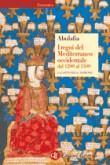 I REGNI DEL MEDITERRANEO OCCID 1200-1500