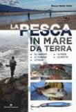 LA PESCA IN MARE DA TERRA