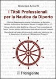 I TITOLI PROFESSIONALI PER LA NAUTICA DA DIPORTO