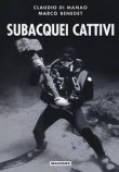 SUBACQUEI CATTIVI