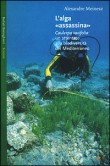 ALGA ASSASSINA CAULERPA TAXIFOLIA ATENTATO ALLA BIODIVERSITA
