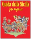 GUIDA DELLA SICILIA PER RAGAZZI