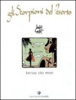 GLI SCORPIONI DEL DESERTO BRISE DE MER