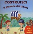 COSTRUISCI IL GALEONE DEI PIRATI